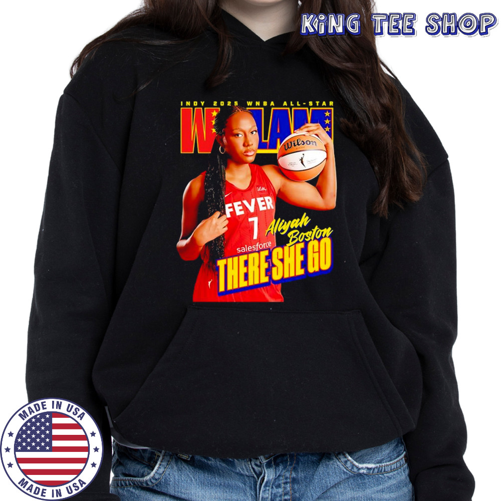 Aliyah Boston x WSLAM there she go shirt Hoodie