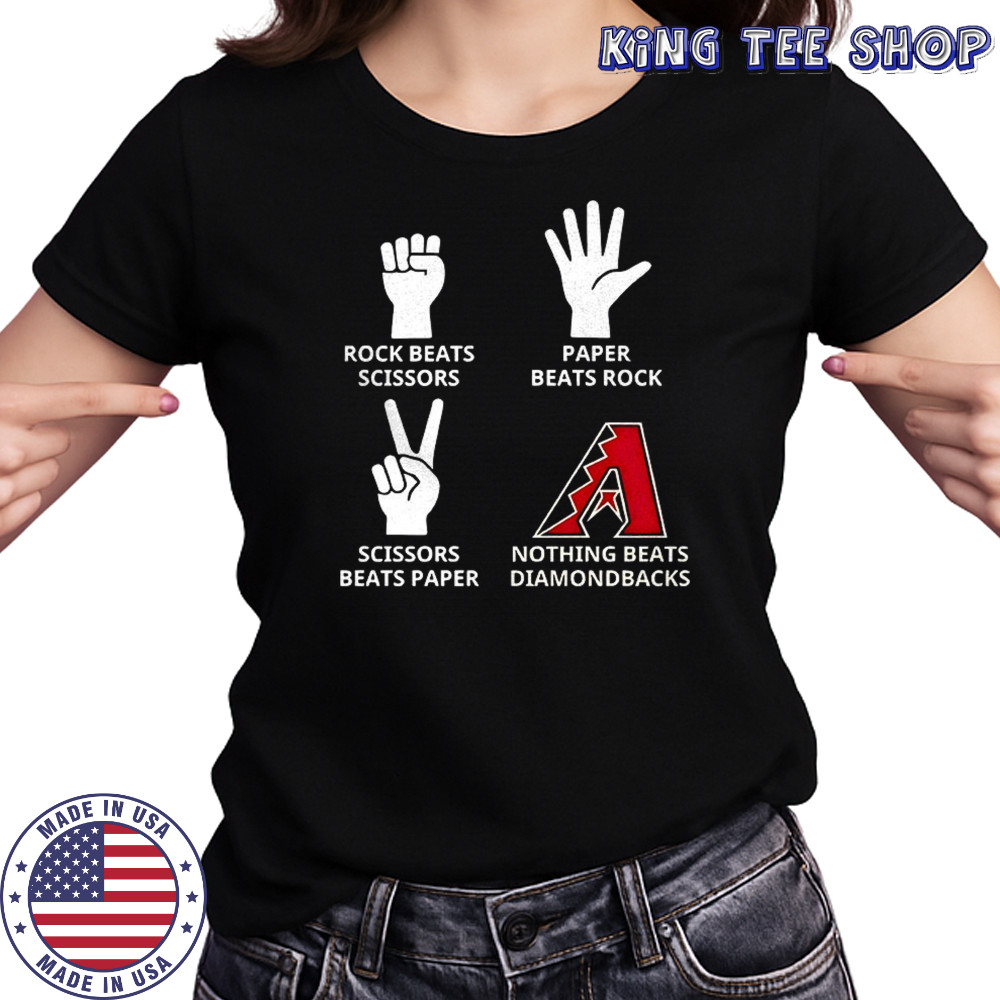 Arizona Diamondbacks rock beats scissors paper beats rock scissors beats paper nothing beats Diamondbacks shirt Women's T-shirt