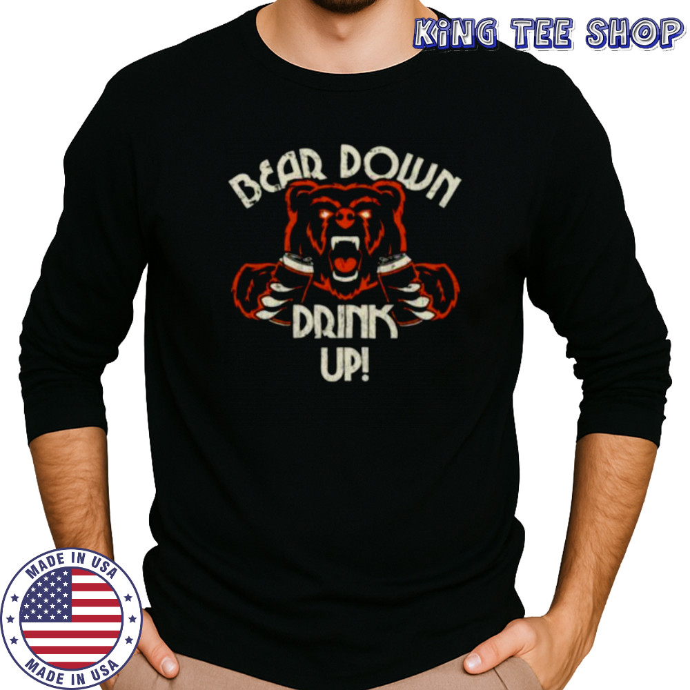 Chicago Bears Football bear down drink up shirt Long Sleeved