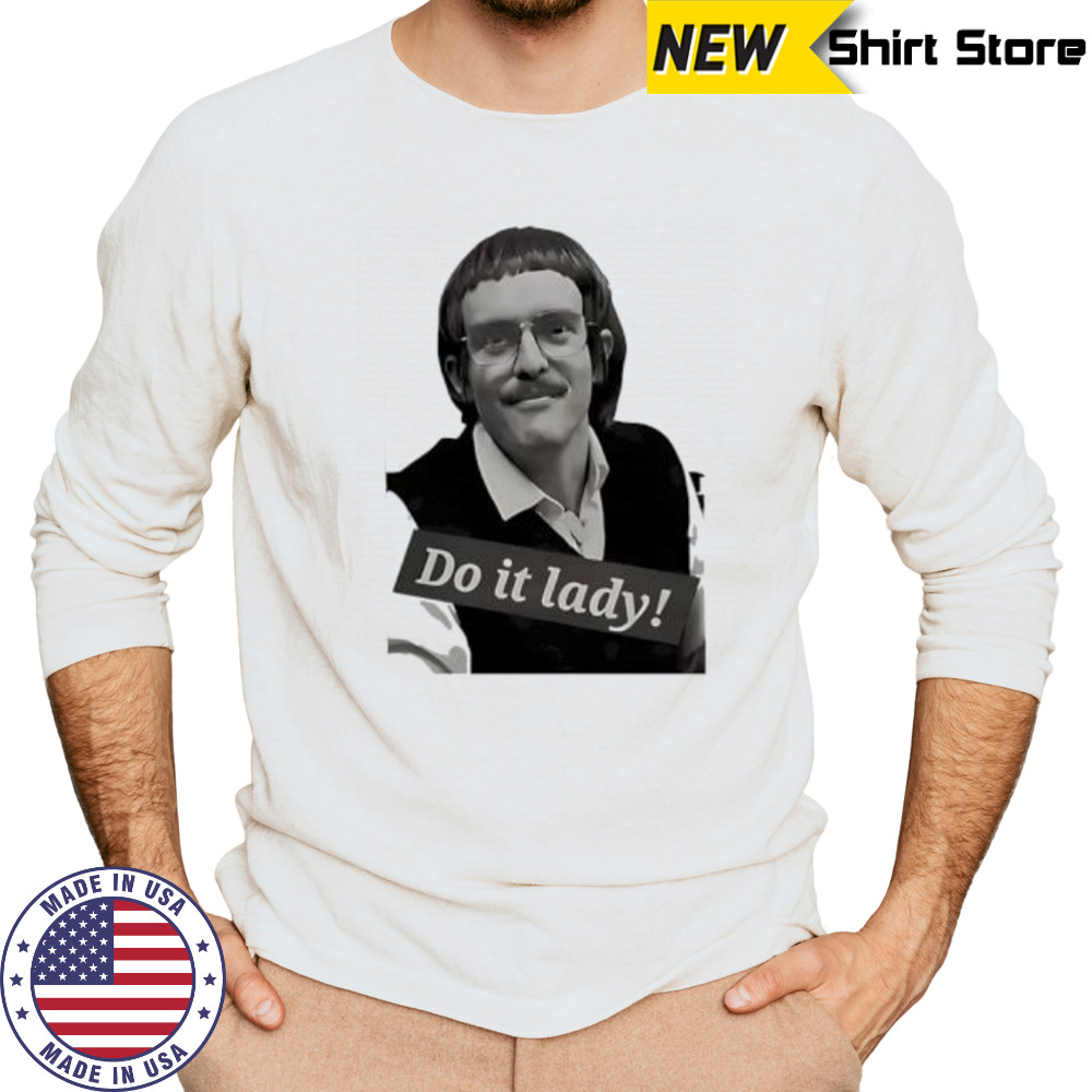 Chits do it lady picture shirt Long Sleeved