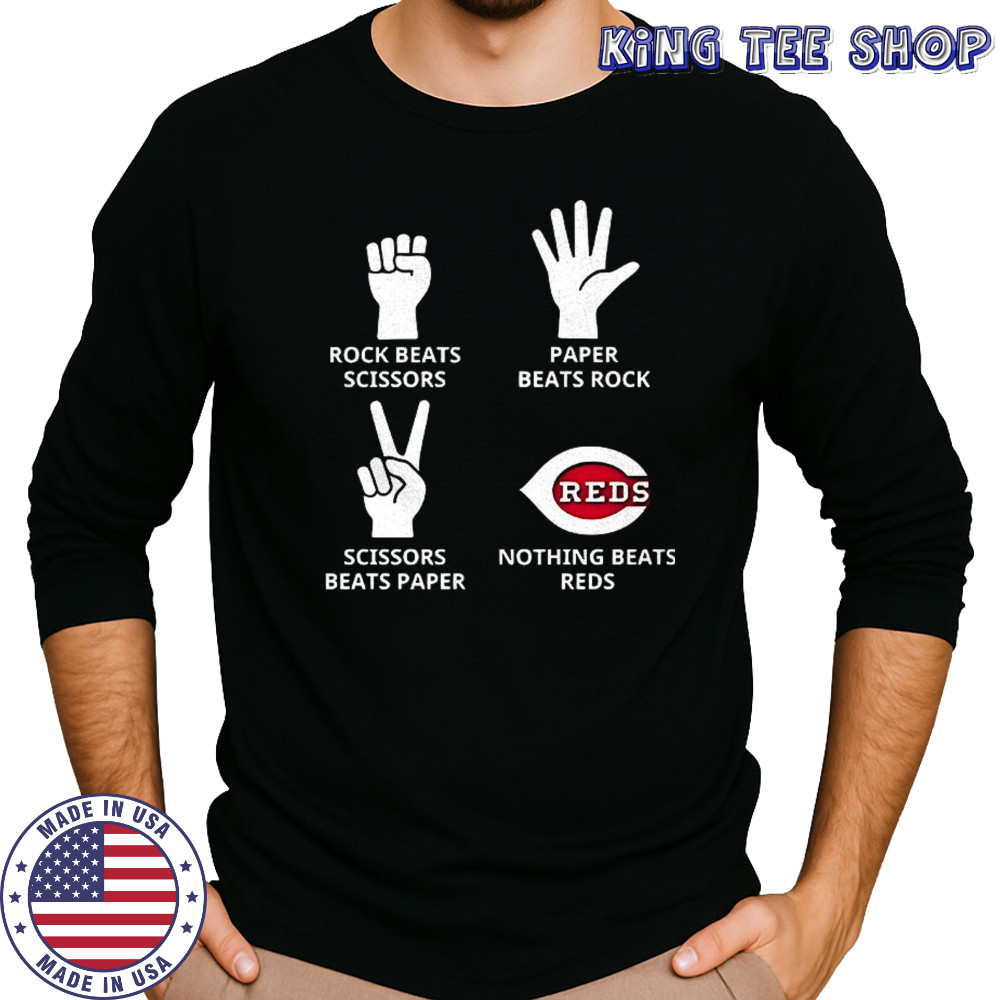 Cincinnati Reds rock beats scissors paper beats rock scissors beats paper nothing beats Reds shirt Long Sleeved
