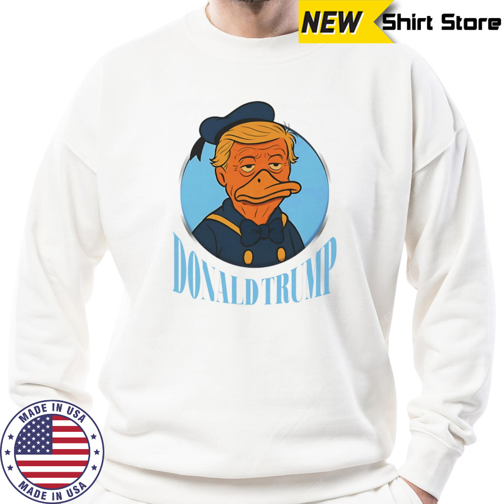 Donald Trump duck shirt Sweatshirt