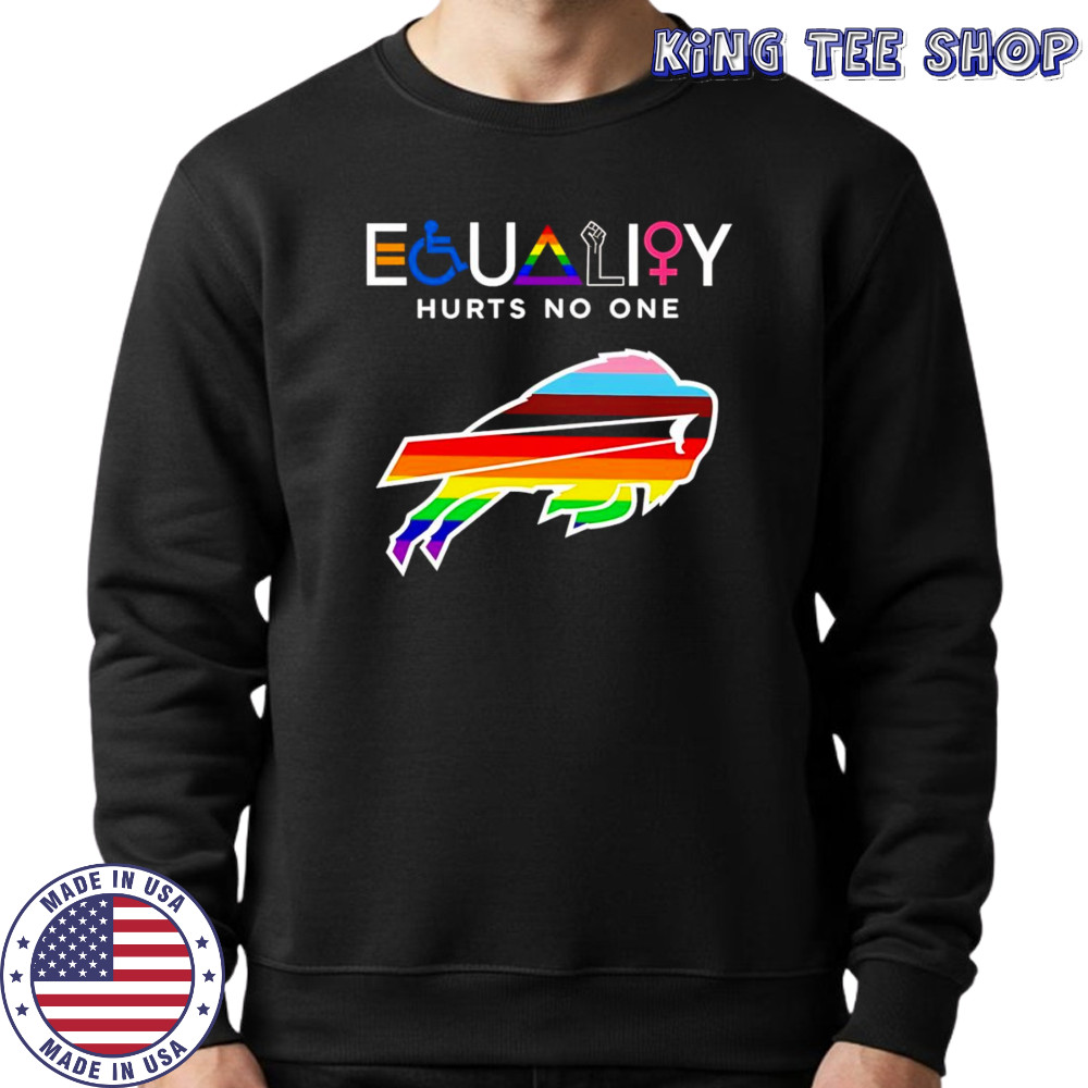 Equality hurts no one Buffalo Bills shirt Sweatshirt