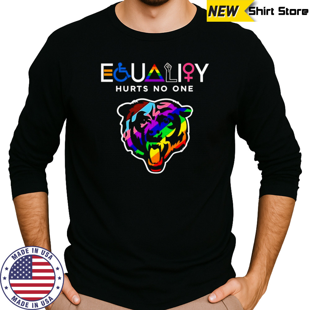 Equality hurts no one Chicago Bears shirt Long Sleeved