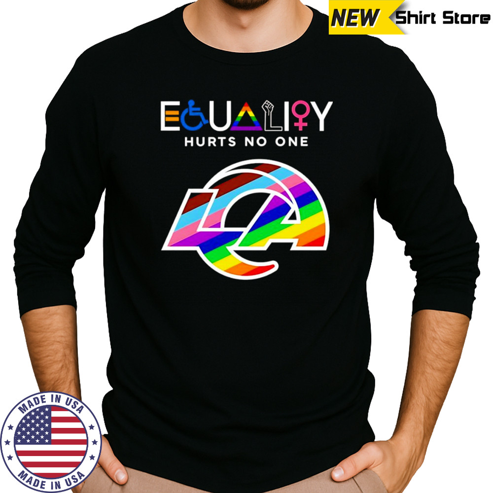 Equality hurts no one Los Angeles Rams shirt Long Sleeved