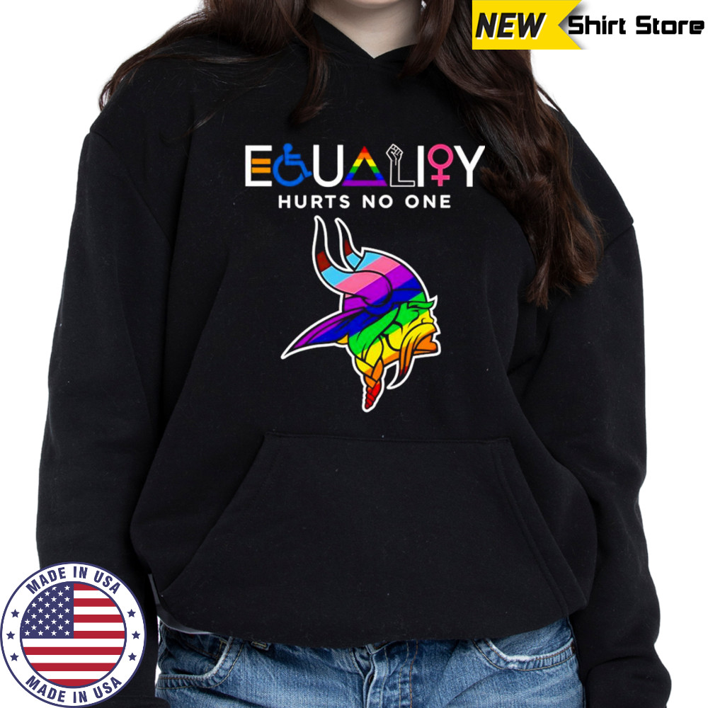 Equality hurts no one Minnesota Vikings shirt Hoodie
