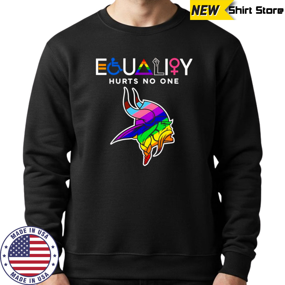 Equality hurts no one Minnesota Vikings shirt Sweatshirt