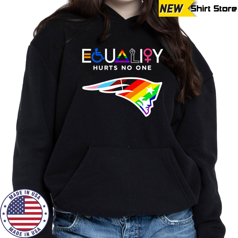 Equality hurts no one New England Patriots shirt Hoodie