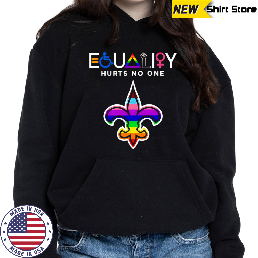 Equality hurts no one New Orleans Saints shirt Hoodie