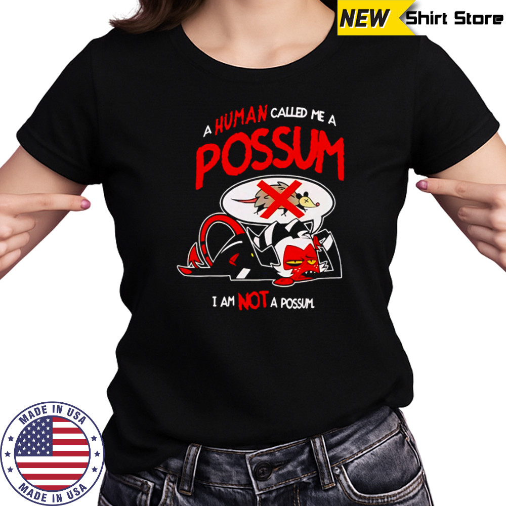 Helluva boss moxxie not a possum shirt Women's T-shirt