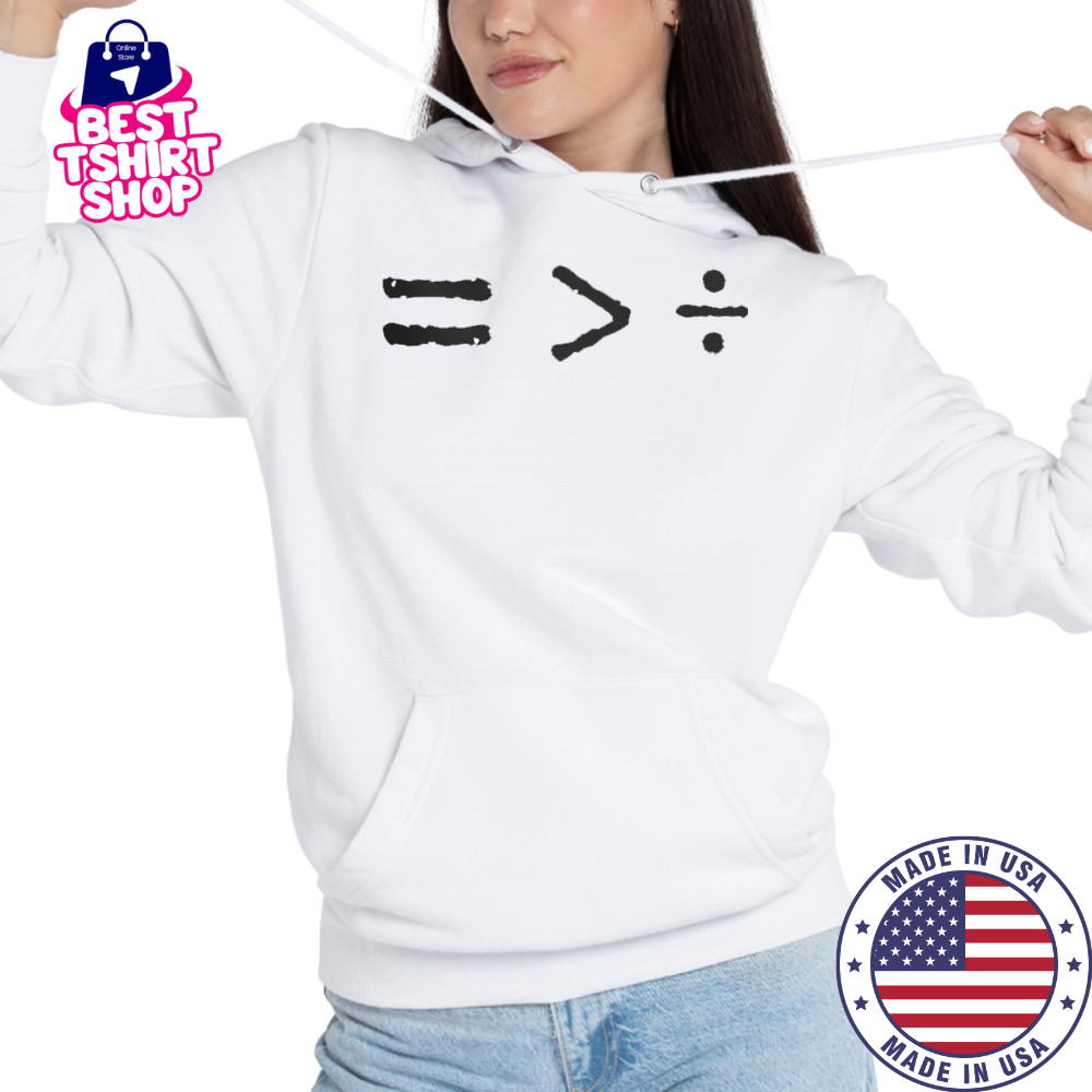 History Equality Is Geater Than Division T-Shirt Hoodie
