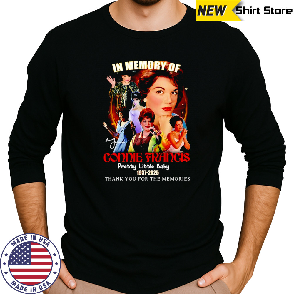 In memory of Connie Francis pretty little baby 1937 2025 thank you for the memories shirt Long Sleeved
