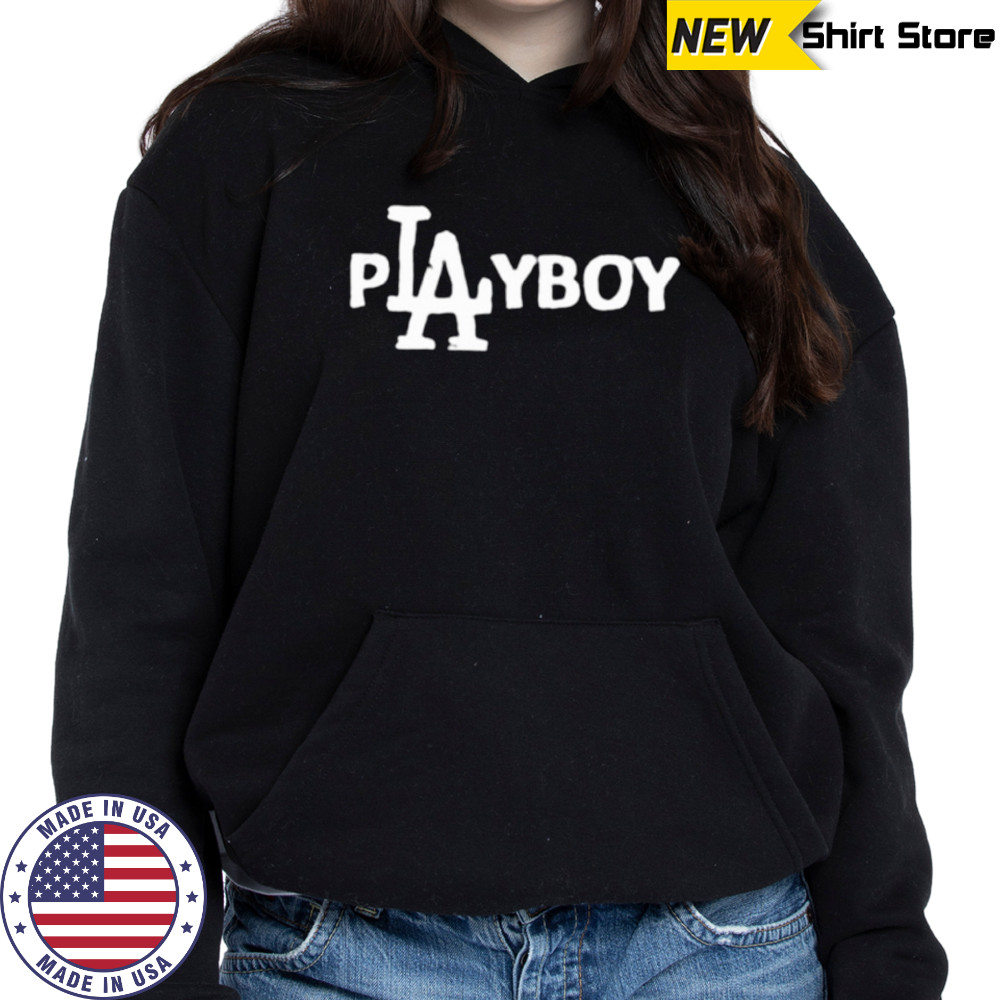 LA playboy shirt Hoodie