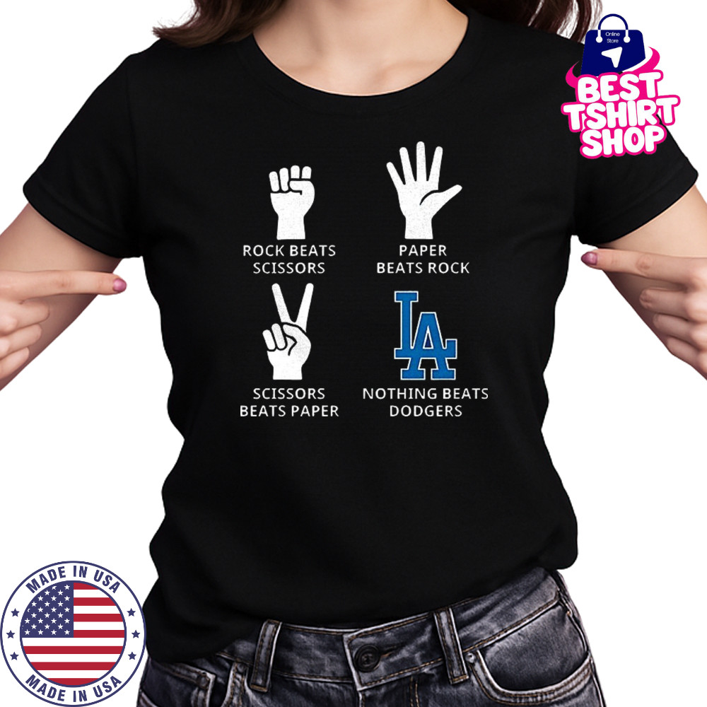 Los Angeles Dodgers rock beats scissors paper beats rock scissors beats paper nothing beats Dodgers shirt Women's T-shirt