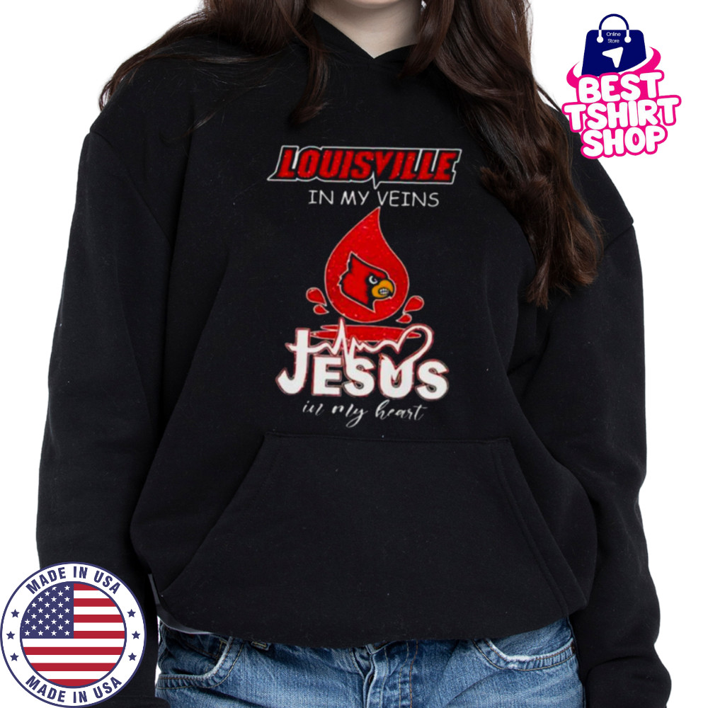 Louisville Cardinals in my veins Jesus in my heart 2025 shirt Hoodie