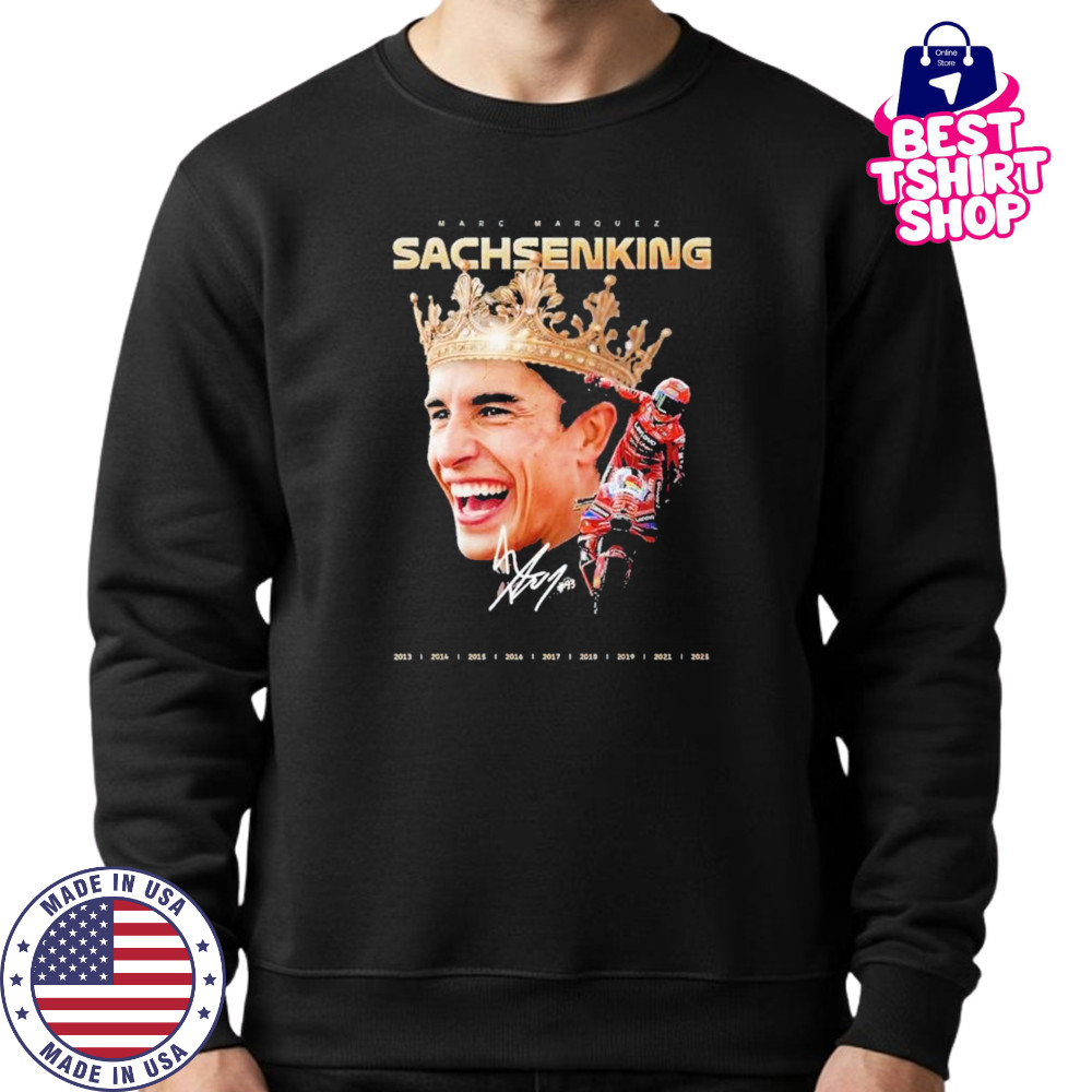 Marc Márquez Sachsenking 9th MotoGP Win signature shirt Sweatshirt