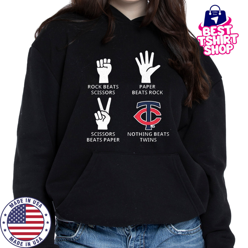 Minnesota Twins rock beats scissors paper beats rock scissors beats paper nothing beats Twins shirt Hoodie