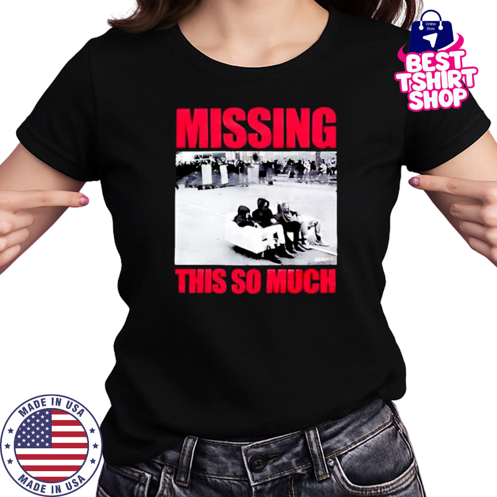 Missing This So Much picture shirt Women's T-shirt