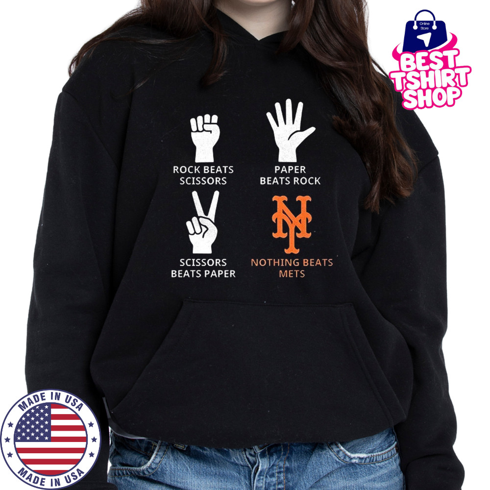 New York Mets rock beats scissors paper beats rock scissors beats paper nothing beats Mets shirt Hoodie