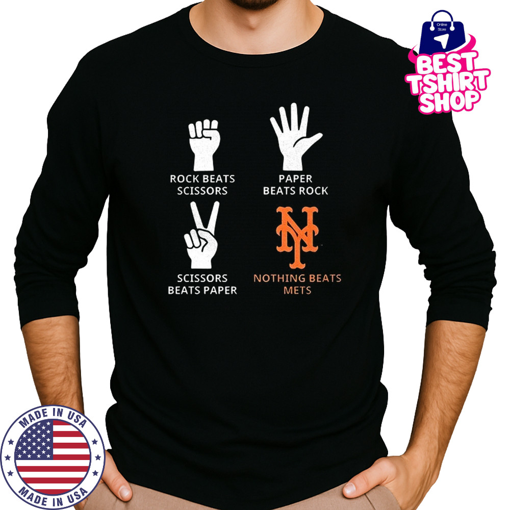 New York Mets rock beats scissors paper beats rock scissors beats paper nothing beats Mets shirt Long Sleeved