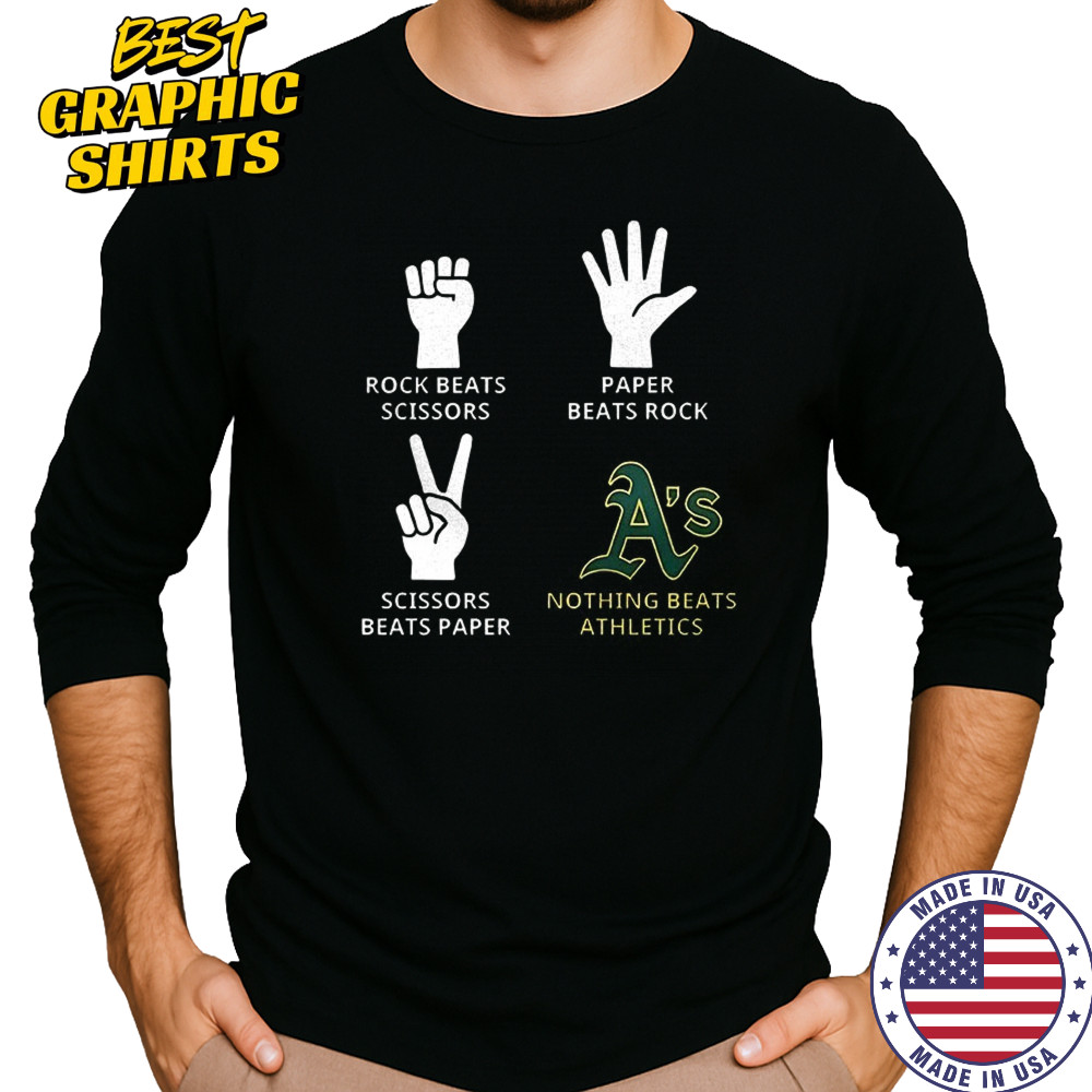 Oakland Athletics rock beats scissors paper beats rock scissors beats paper nothing beats Athletics shirt Long Sleeved