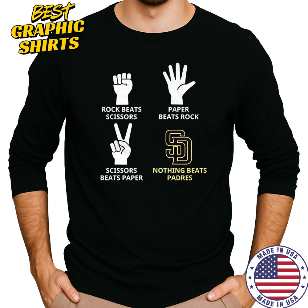 San Diego Padres rock beats scissors paper beats rock scissors beats paper nothing beats Padres shirt Long Sleeved