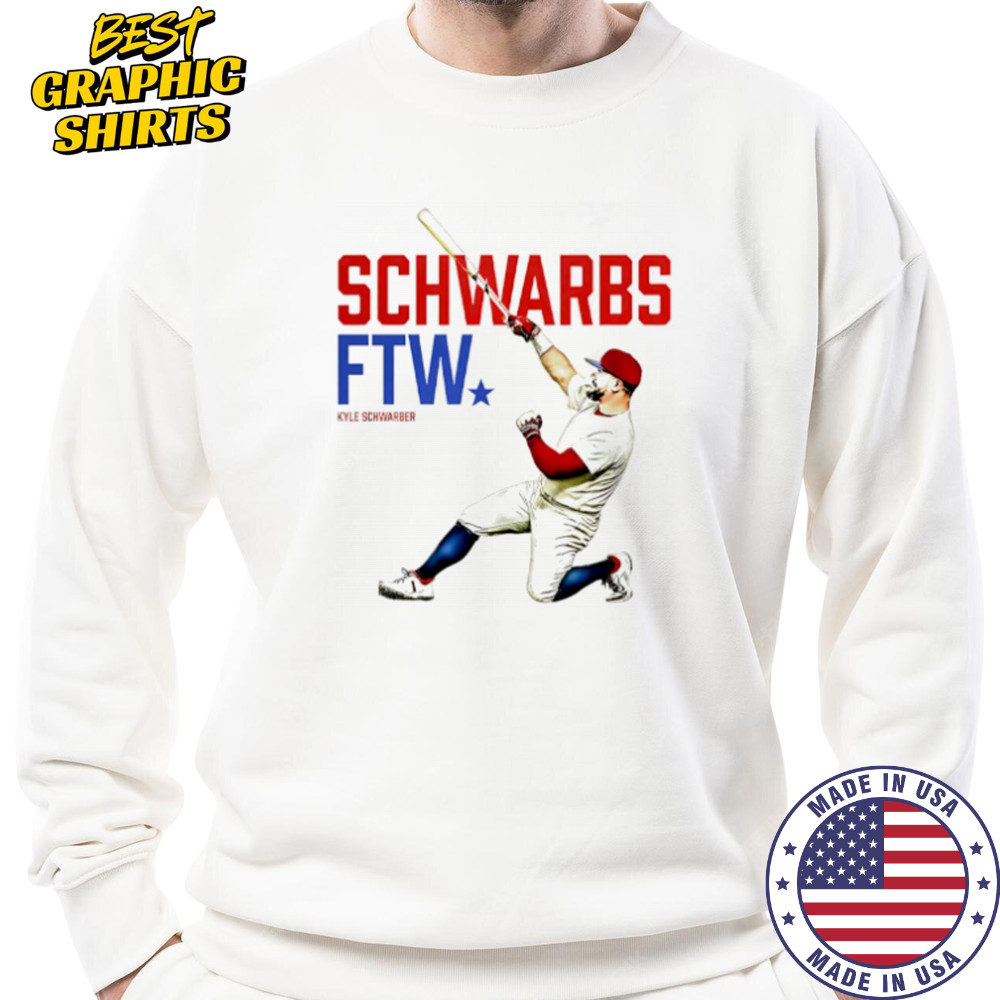 Schwarbs FTW Kyle Schwarber T-Shirt Sweatshirt