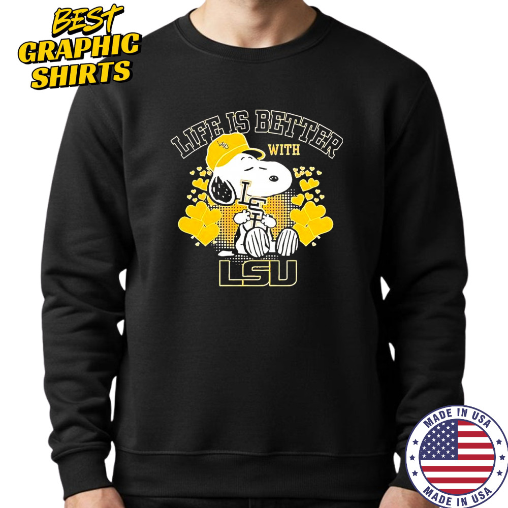 Snoopy Life Is Better With LSU T-Shirt Sweatshirt