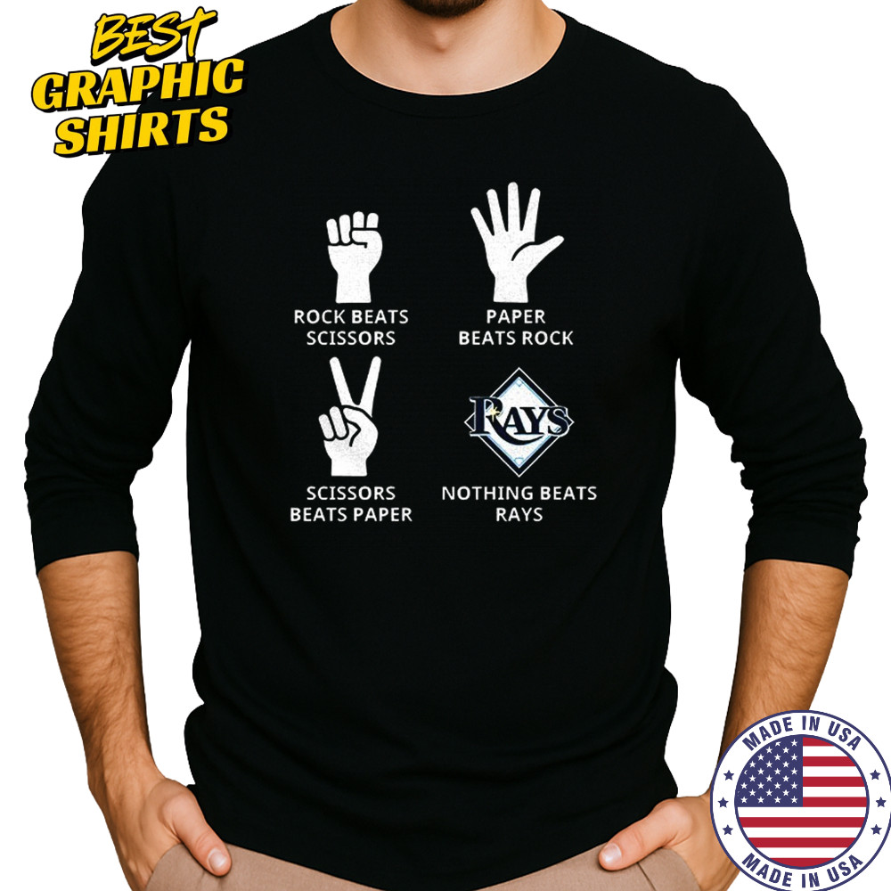 Tampa Bay Rays rock beats scissors paper beats rock scissors beats paper nothing beats Rays shirt Long Sleeved