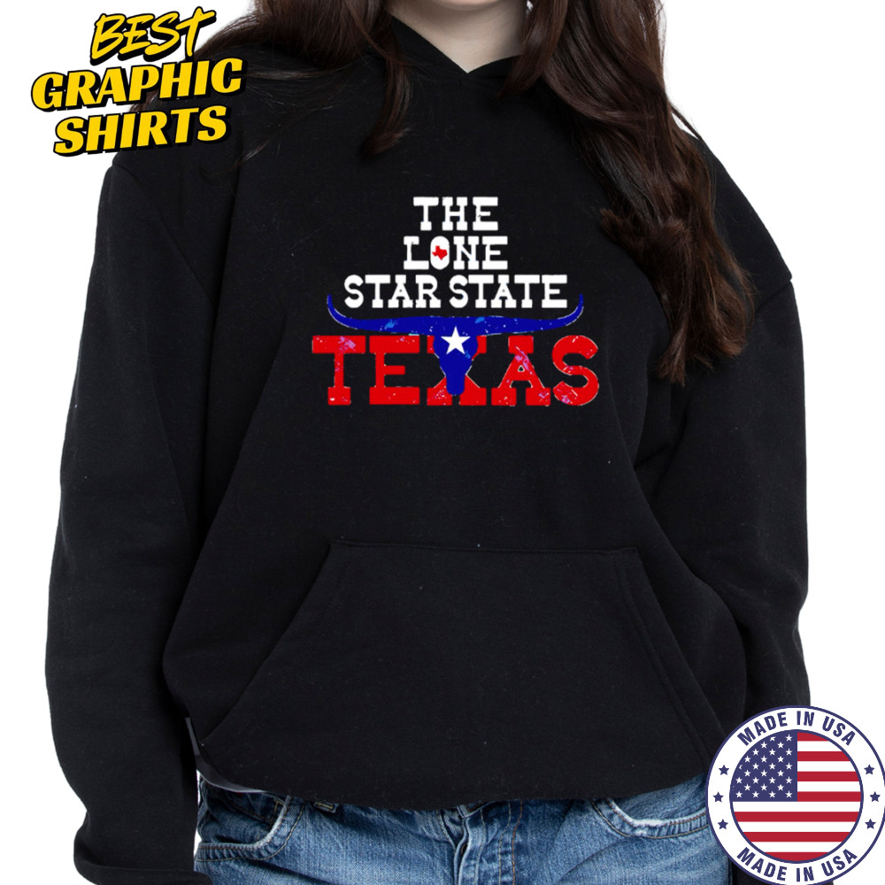 The Lone Star State Texas Longhorns shirt Hoodie