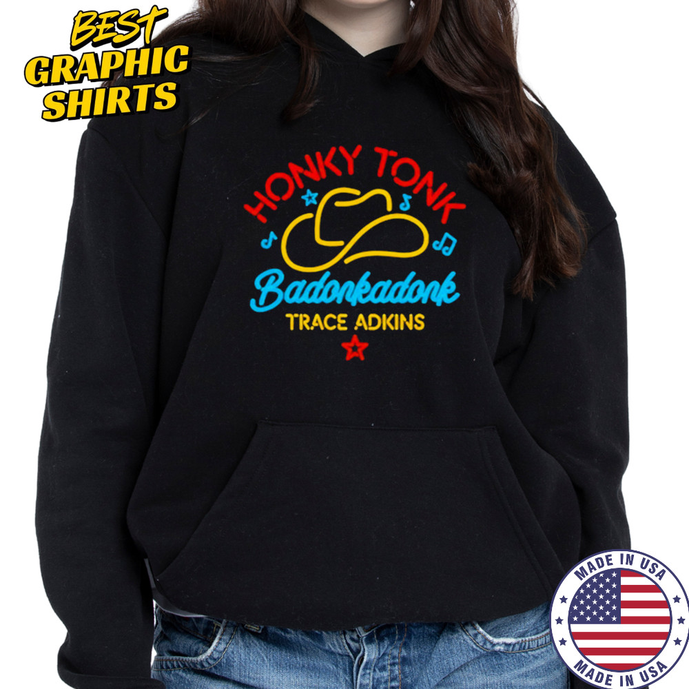 Trace Adkins Neon Badonkadonk T-Shirt Hoodie