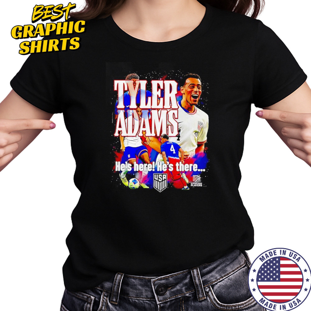 USMNT Tyler Adams he’s here he’s there graphic shirt Women's T-shirt