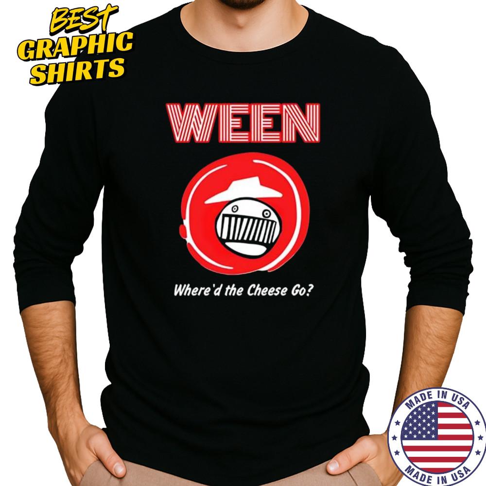 WEEN Where’d The Cheese Go shirt Long Sleeved