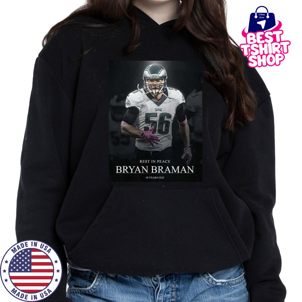 Bryan Braman Rest in Peace 38 Years old shirt Hoodie