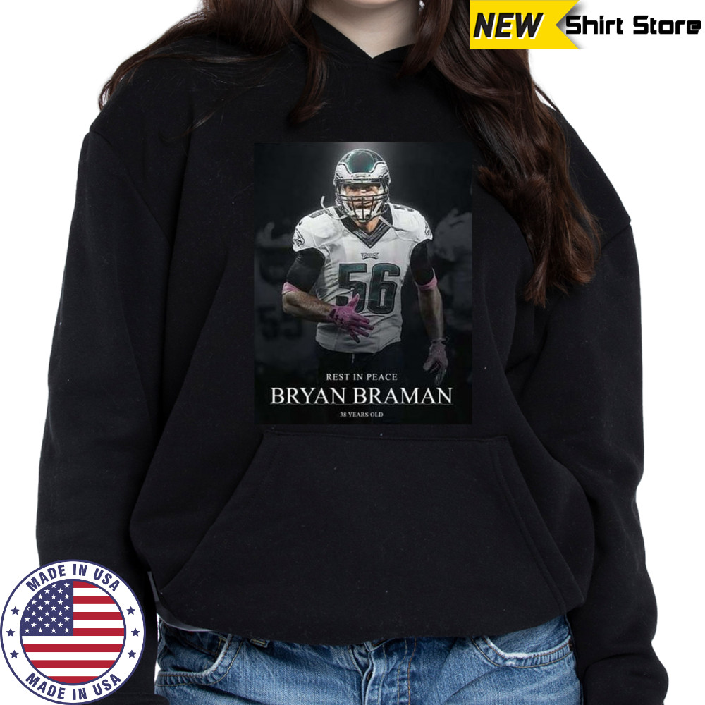 Bryan Braman Rest in Peace 38 Years old shirt Hoodie