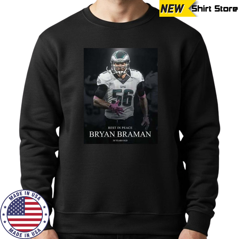 Bryan Braman Rest in Peace 38 Years old shirt Sweatshirt