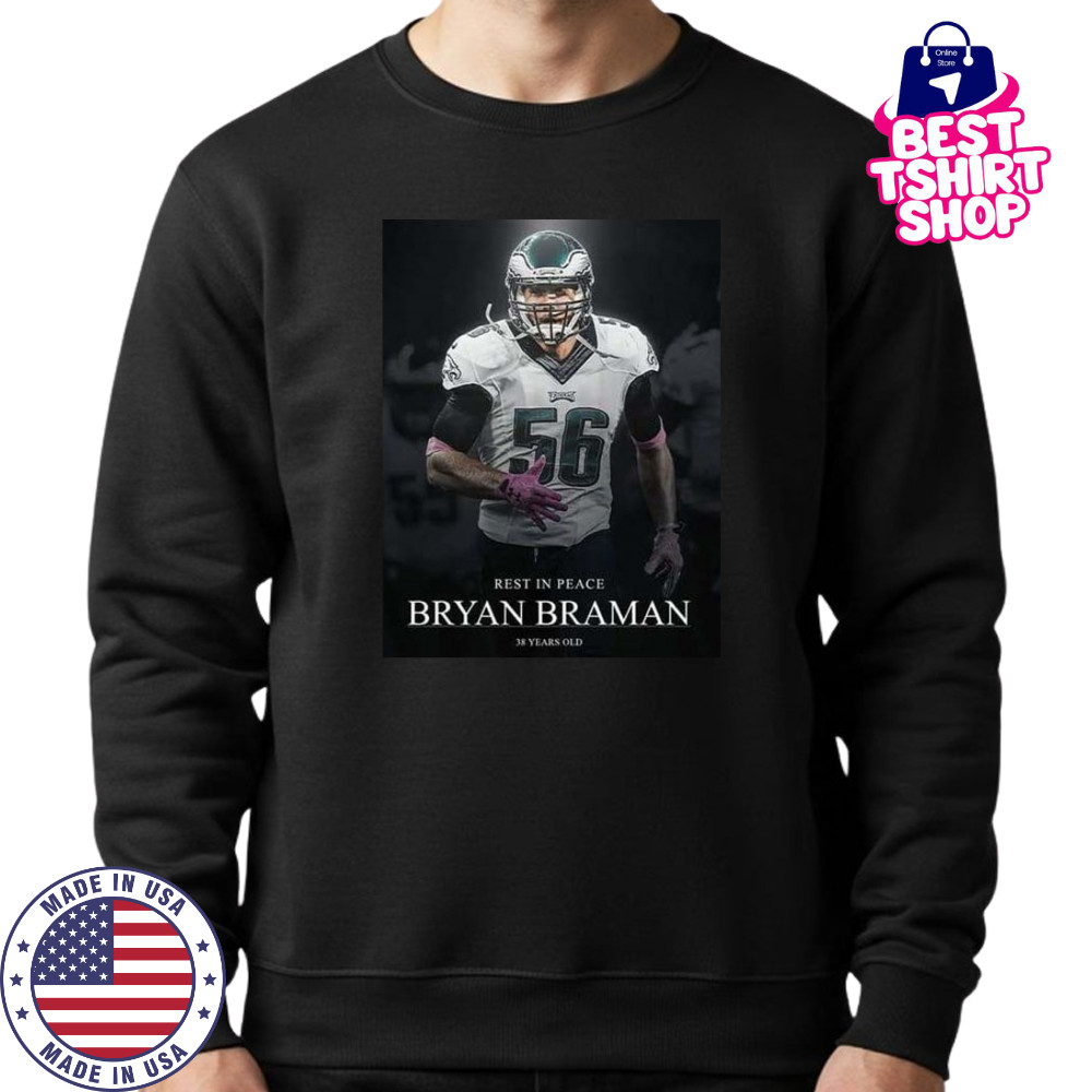 Bryan Braman Rest in Peace 38 Years old shirt Sweatshirt
