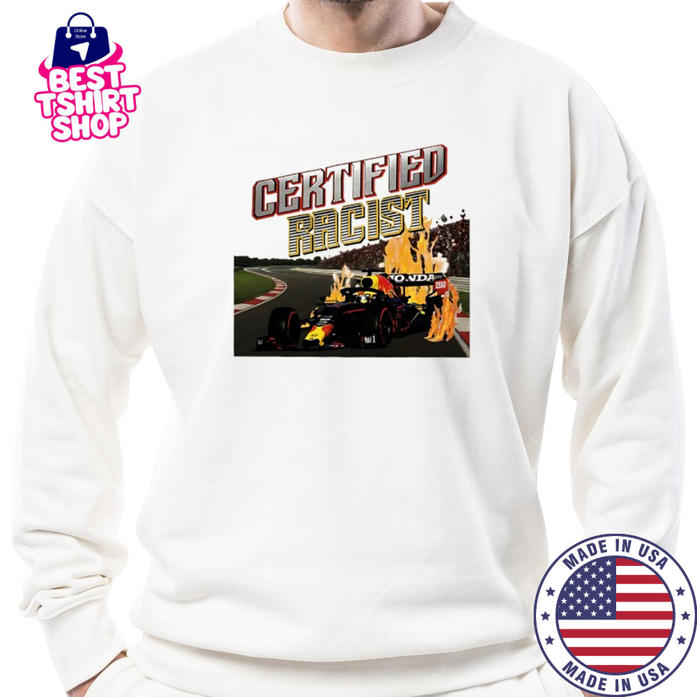 Certified Racist F1 Red Bull Racing shirt Sweatshirt