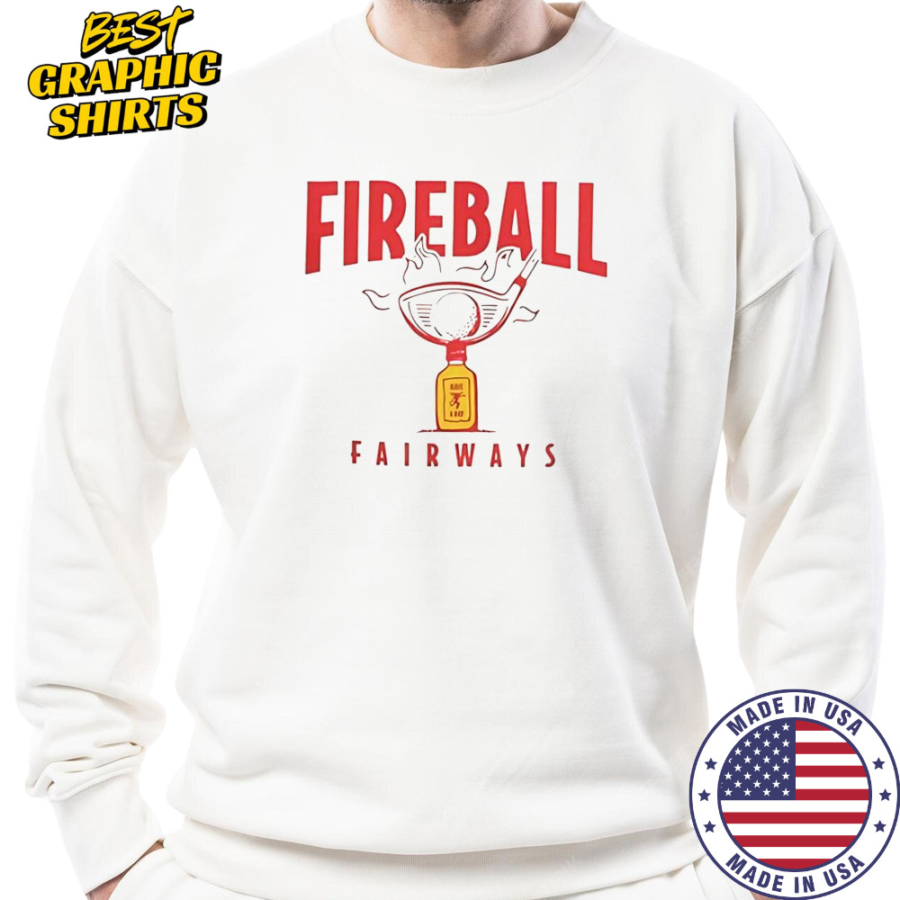 Good Fireball X Breezy Fireball Fairways T-Shirt Sweatshirt