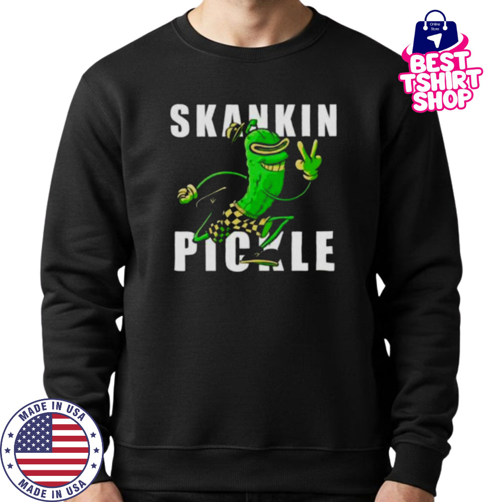 Grandpa Skankin Pickle shirt Sweatshirt