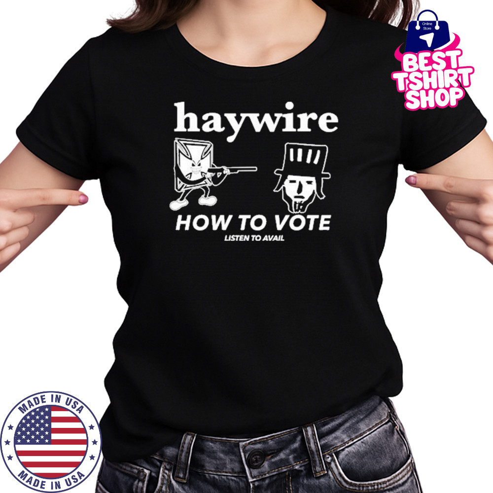 Haywire How To Vote T-Shirt Women's T-shirt