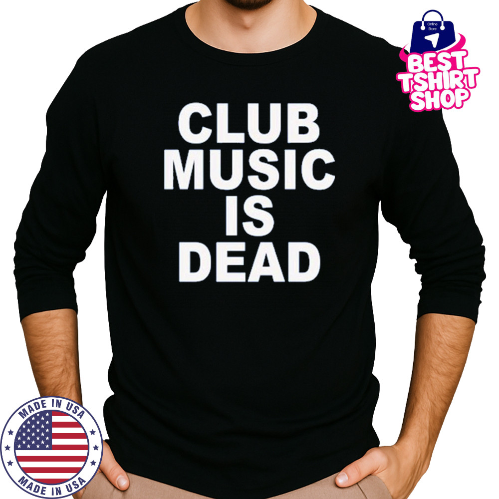 Jvbsucks Club Music Is Dead T-Shirt Long Sleeved