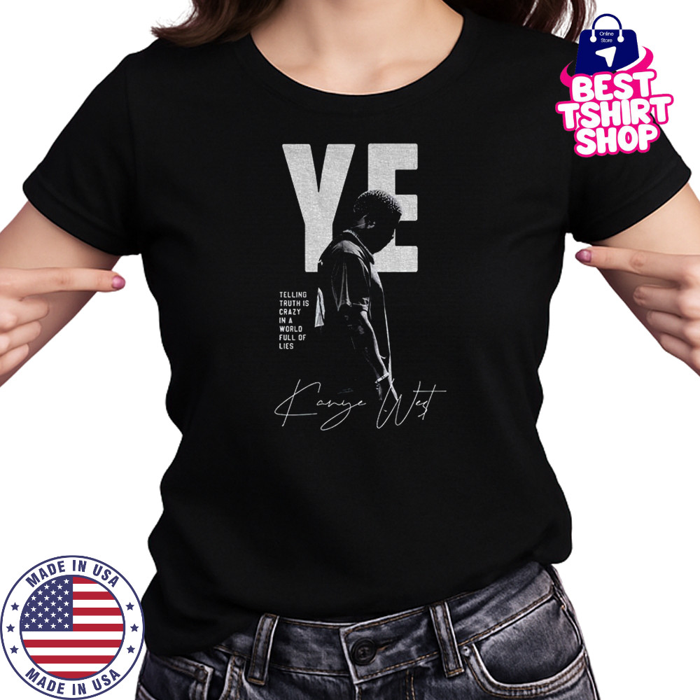 Kanye West telling truth is crazy in a world full of lies retro shirt Women's T-shirt