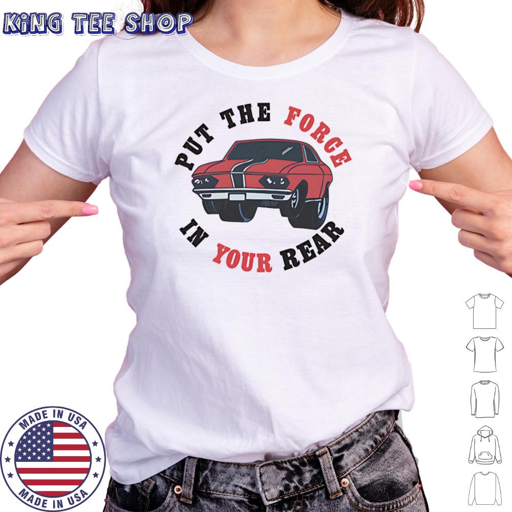 Put the force in your rear shirt Women's T-shirt