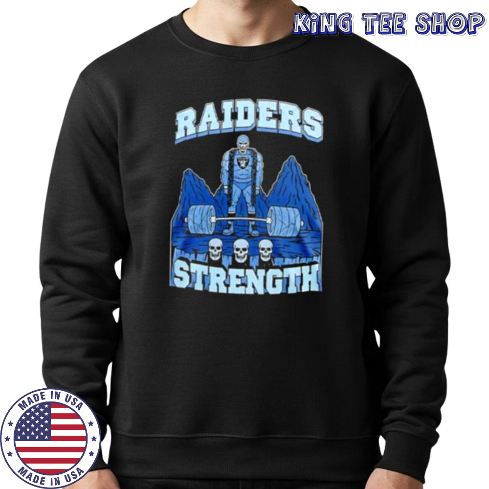 Skeleton Las Vegas Raiders Strength shirt Sweatshirt