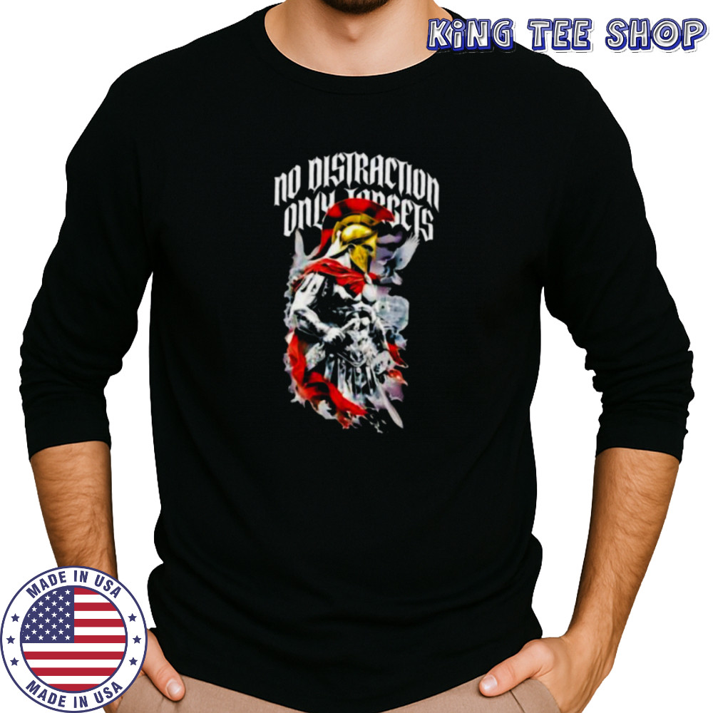 Spartan Warrior No Distraction Only Targets shirt Long Sleeved