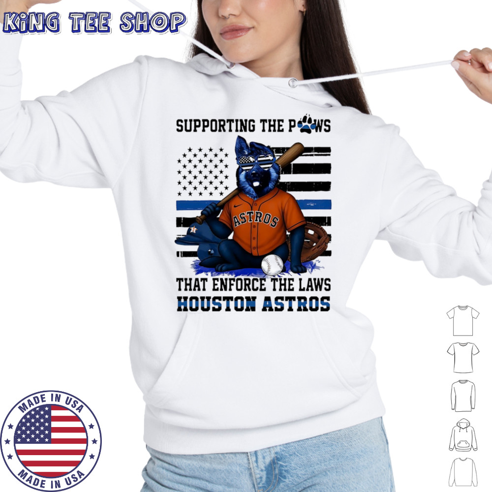 Supporting the paws that enforce the laws Houston Astros shirt Hoodie