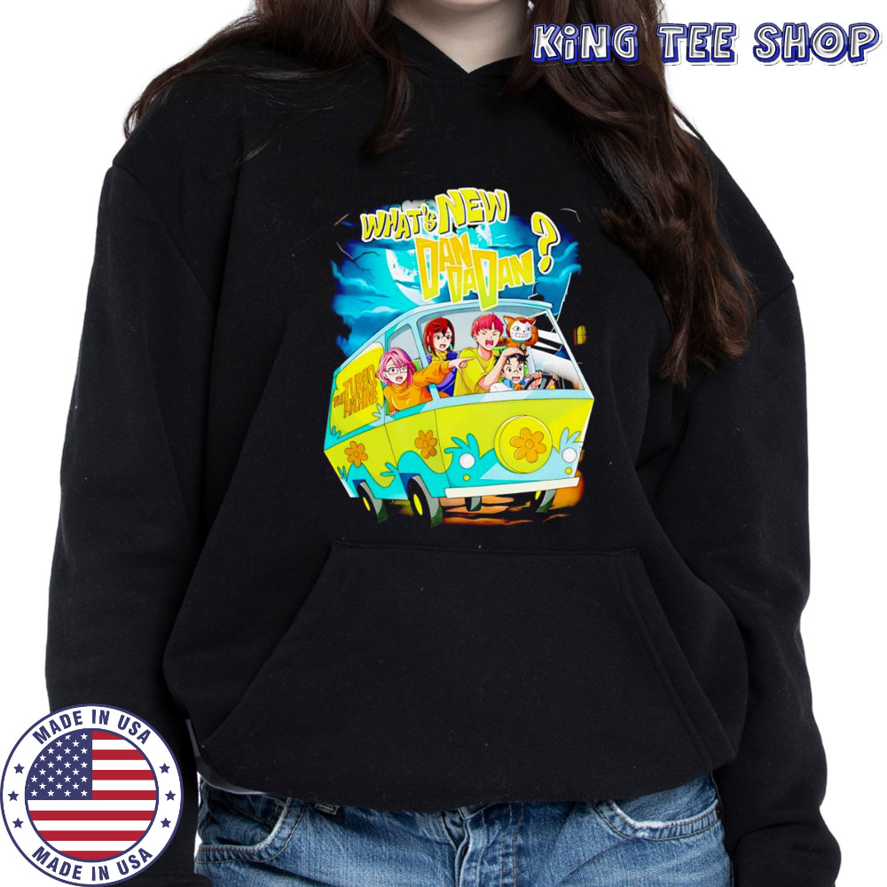 What’s new Dan Da Dan shirt Hoodie