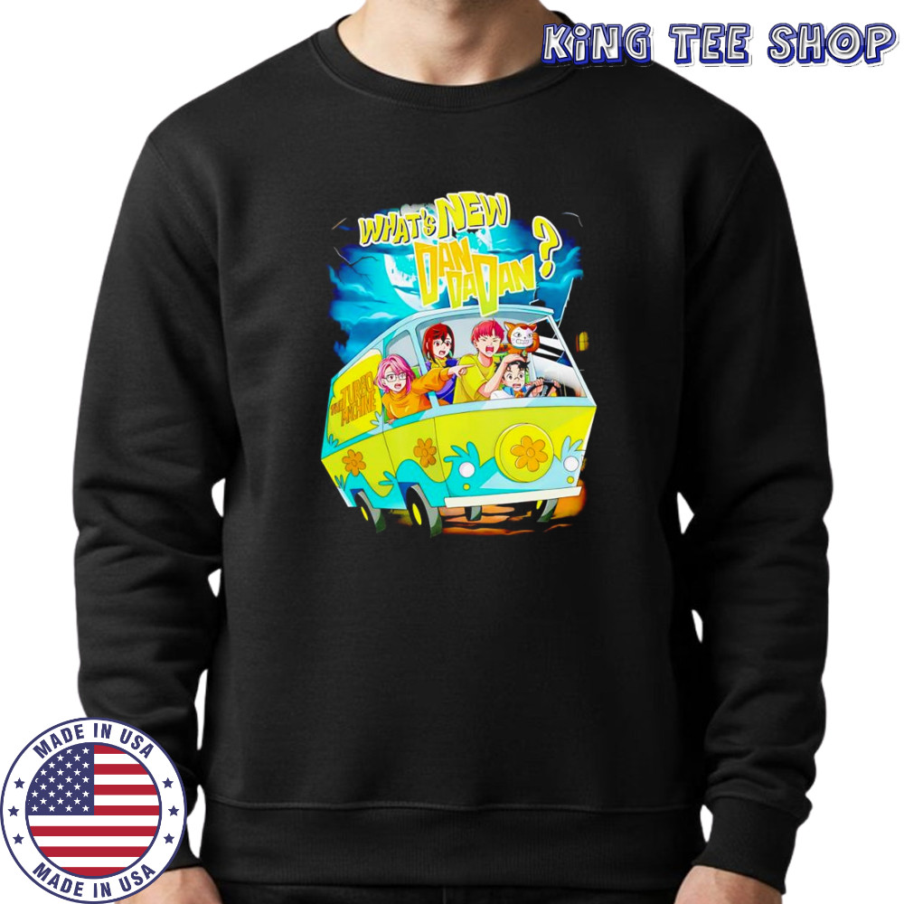 What’s new Dan Da Dan shirt Sweatshirt