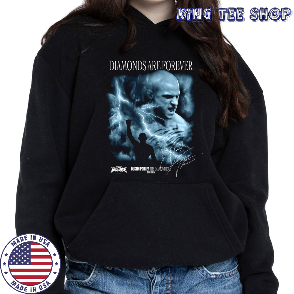 Dustin Poirier Diamonds Are Forever Shirt Hoodie